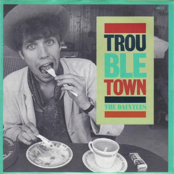 The Daintees - Trouble Town