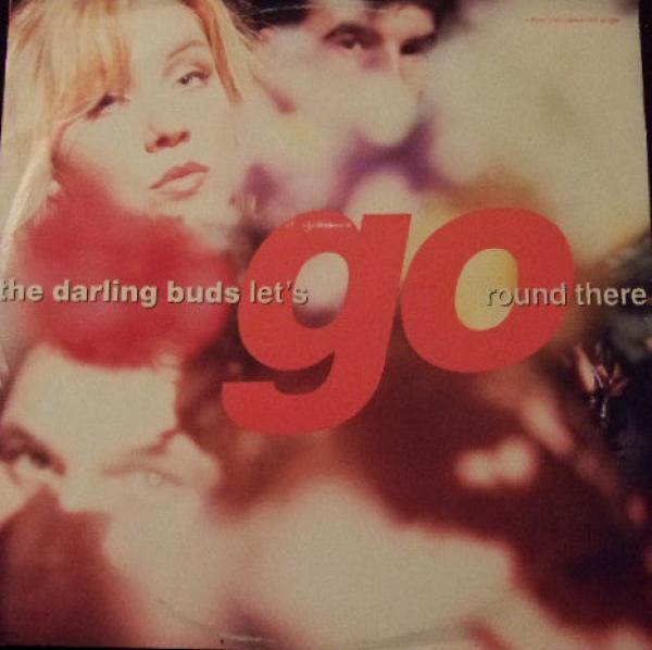 The Darling Buds - Let's Go Round There