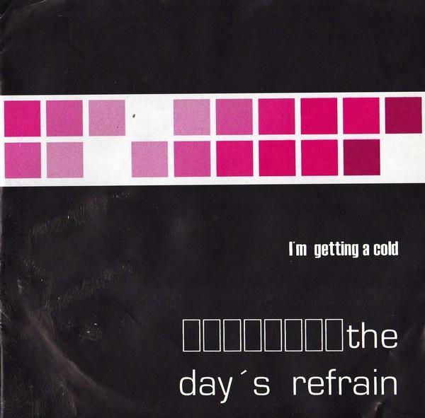 The Day's Refrain - I'm Getting A Cold