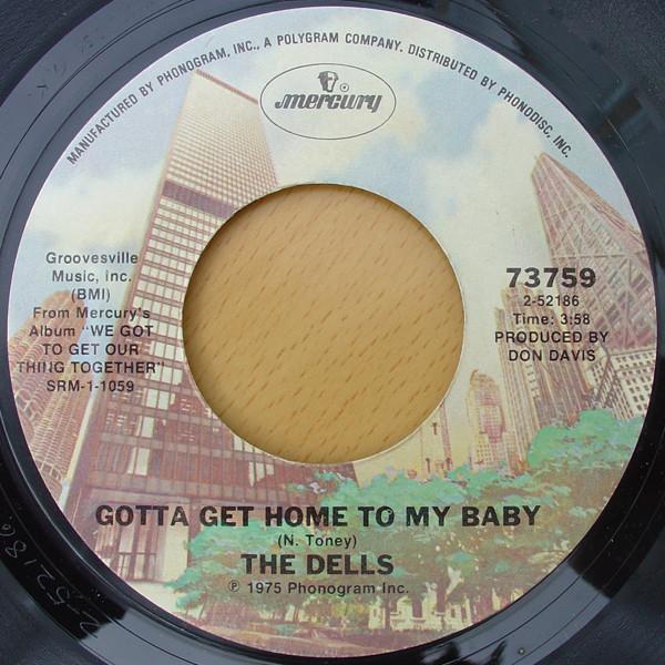 The Dells - Gotta Get Home To My Baby / The Power Of Love