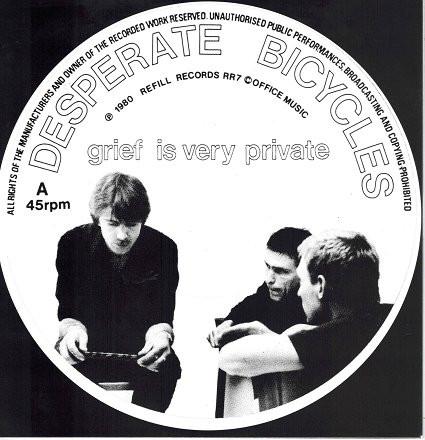 The Desperate Bicycles - Grief Is Very Private