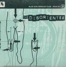 The Disorientee - Blue Dog Singles Club, Issue No. 9