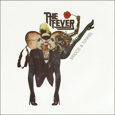 The Fever - Bridge & Tunnel