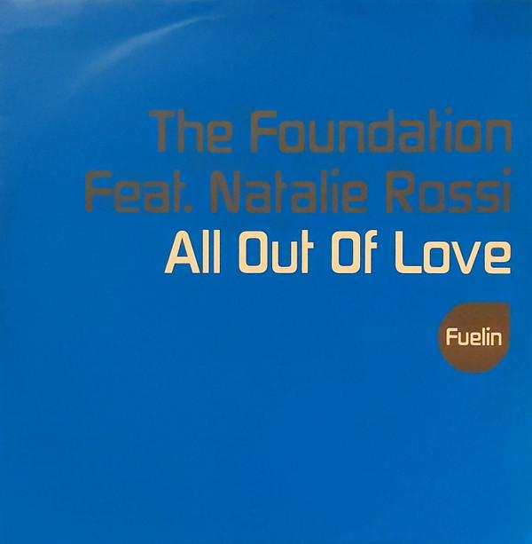 The Foundation, Natalie Rossi - All Out Of Love