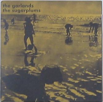 The Garlands, The Sugarplums - The Garlands / The Sugarplums