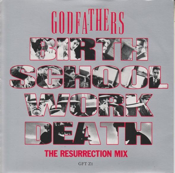 The Godfathers - Birth, School, Work, Death (The Resurrection Mix)