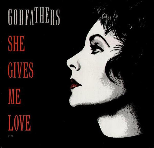 The Godfathers - She Gives Me Love