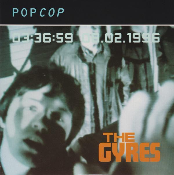 The Gyres - Pop Cop