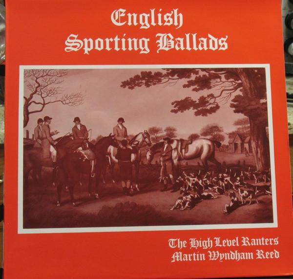 The High Level Ranters, Martyn Wyndham-Read - English Sporting Ballads
