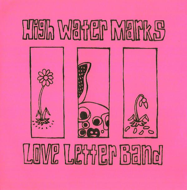 The High Water Marks, Love Letter Band - Happy Happy Birthday To Me 2007 Singles Club #12