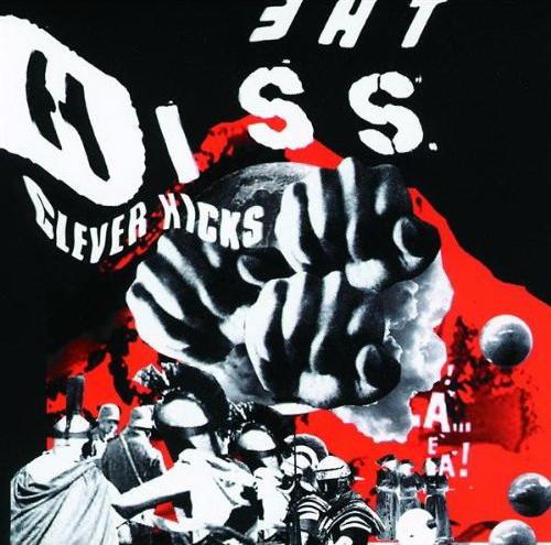 The Hiss - Clever Kicks