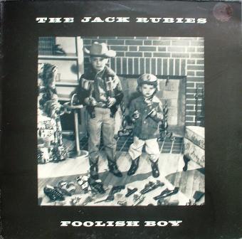 The Jack Rubies - Foolish Boy