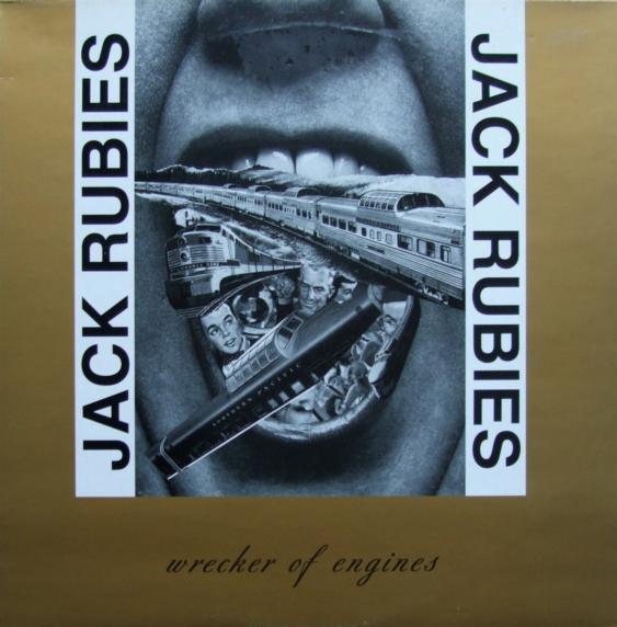 The Jack Rubies - Wrecker Of Engines