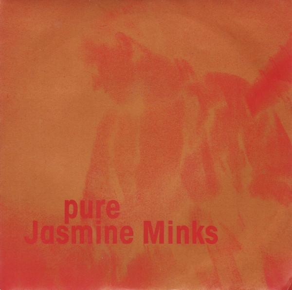 The Jasmine Minks - Pure