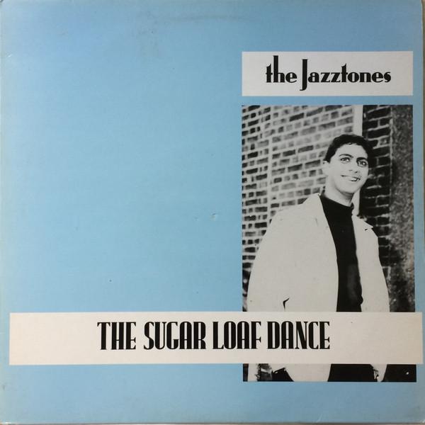The Jazztones - The Sugar Loaf Dance
