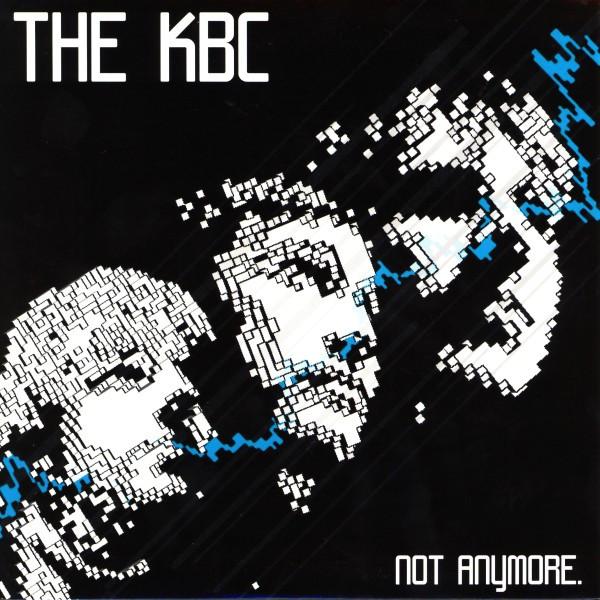 The KBC - Not Anymore