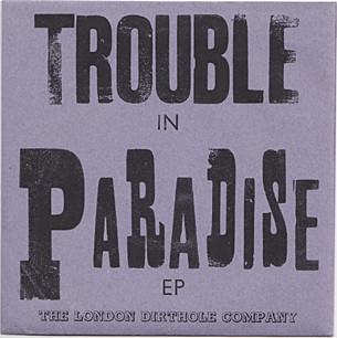 The London Dirthole Company - Trouble In Paradise EP