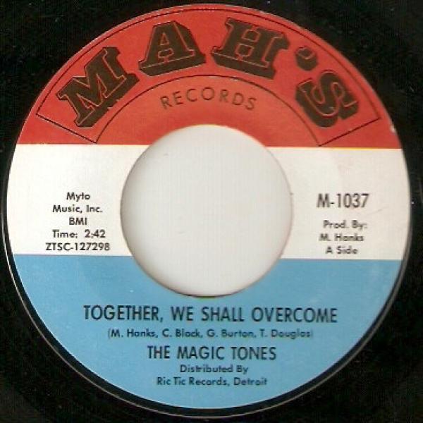 The Magic Tones - Together We Shall Overcome
