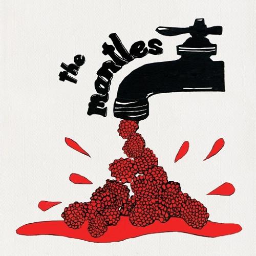 The Mantles - Raspberry Thighs