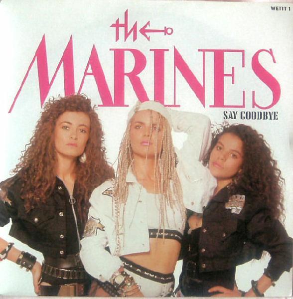 The Marines - Say Goodbye
