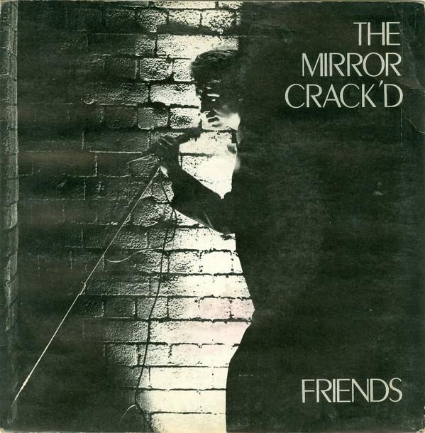 The Mirror Crack'd - Friends