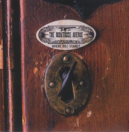 The Montrose Avenue - Where Do I Stand?