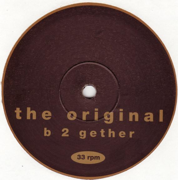 The Original - B 2 Gether