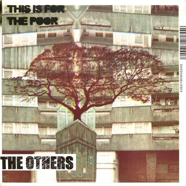 The Others - This Is For The Poor / How I Nearly Lost You