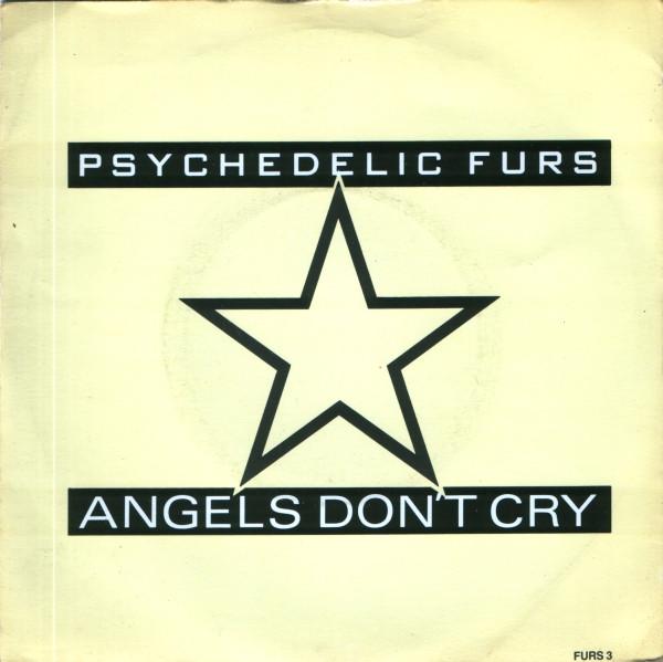 The Psychedelic Furs - Angels Don't Cry