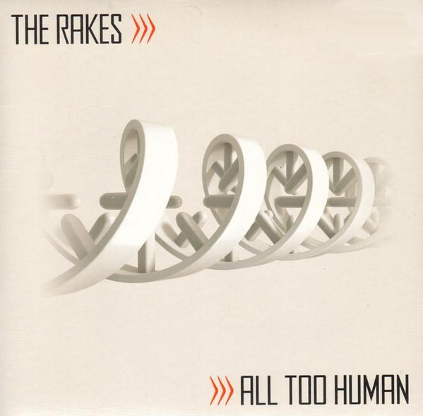 The Rakes - All Too Human