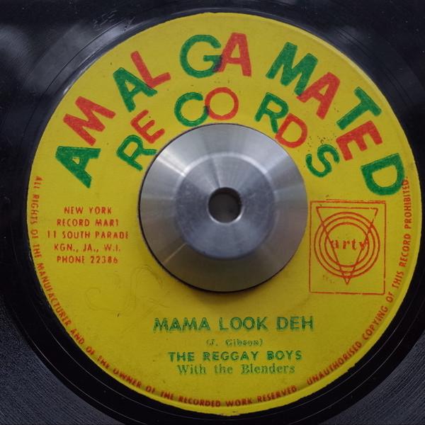 The Reggae Boys, The Blenders (2) - Mama Look Deh / Decimal Currency