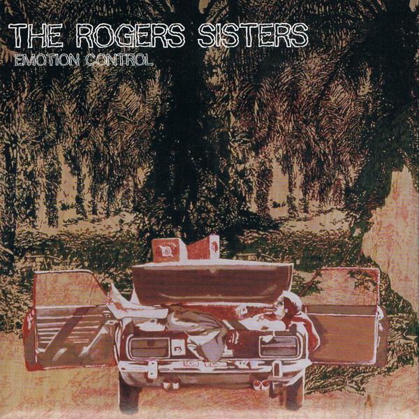 The Rogers Sisters - Emotion Control