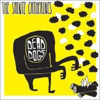 The Sainte Catherines - Dead Dogs