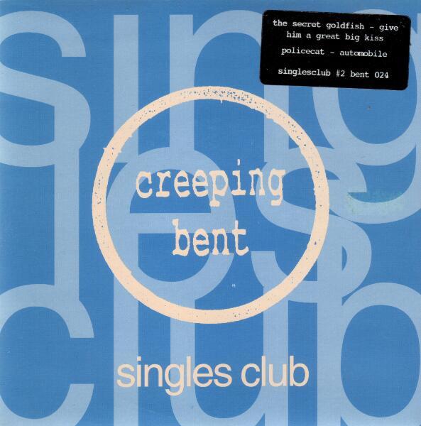 The Secret Goldfish, Policecat - Singles Club #2: Give Him A Great Big Kiss / Automobile