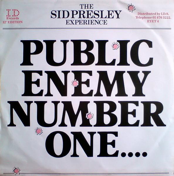 The Sid Presley Experience - Hup Two Three Four.... / Public Enemy Number One....