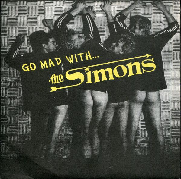 The Simons - Go Mad With...The Simons