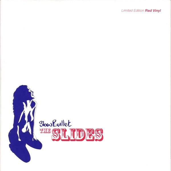 The Slides - Slow Bullet