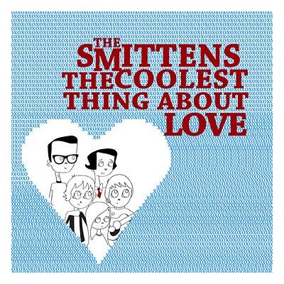 The Smittens - The Coolest Thing About Love