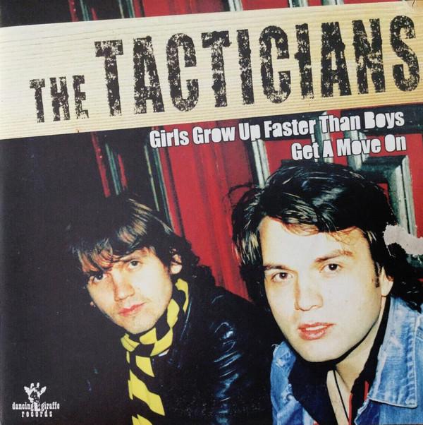 The Tacticians - Girls Grow Up Faster Than Boys / Get A Move On