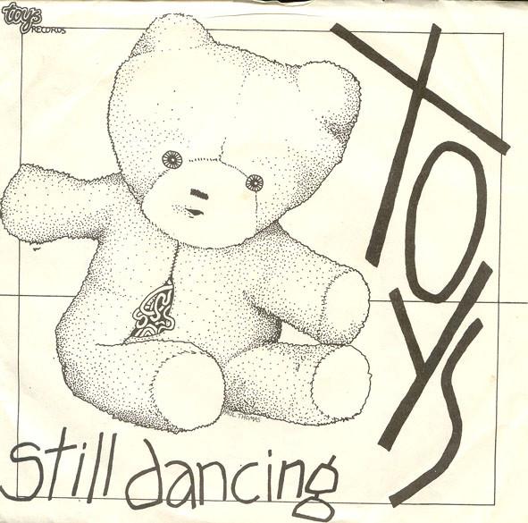 The Toys (3) - Still Dancing