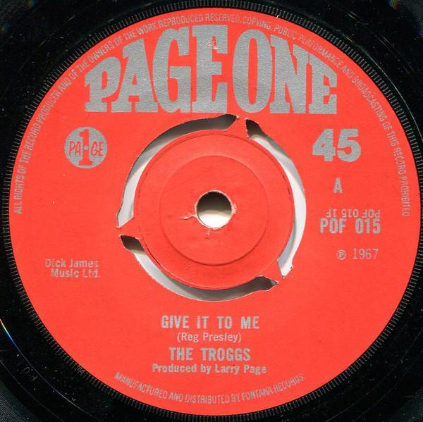 The Troggs - Give It To Me