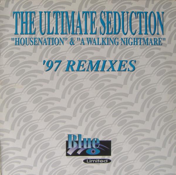The Ultimate Seduction - Housenation / A Walking Nightmare - (97 Remixes)