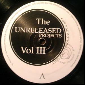  - The Unreleased Projects Vol III
