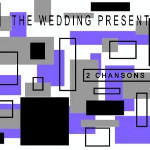 The Wedding Present - 2 Chansons