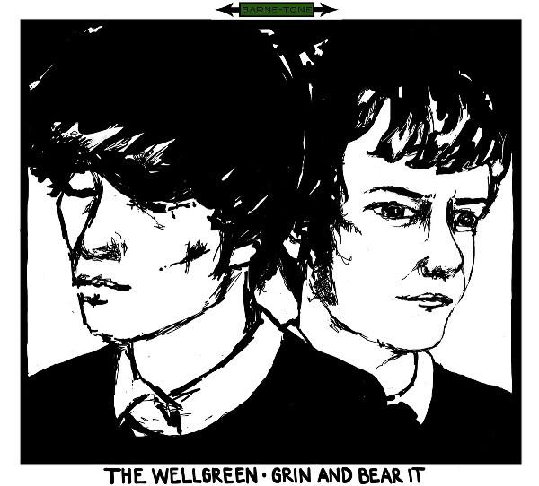 The Wellgreen - Grin And Bear It