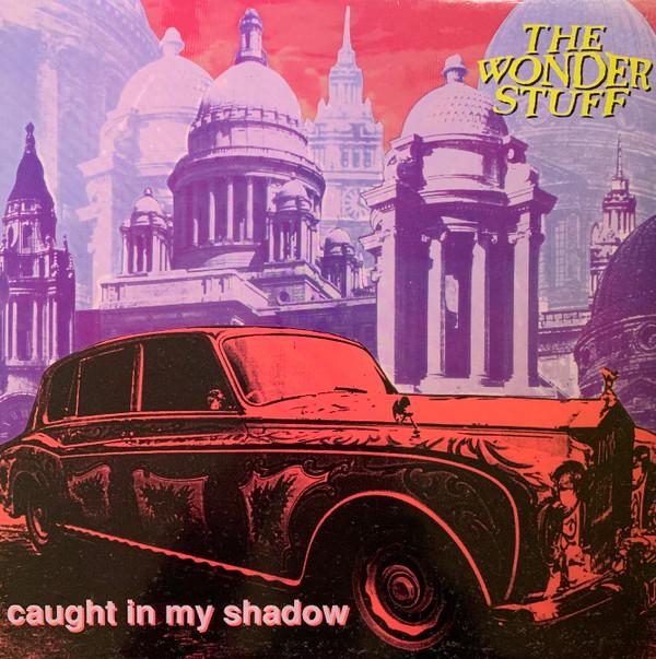 The Wonder Stuff - Caught In My Shadow