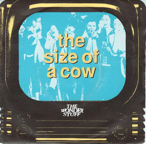 The Wonder Stuff - The Size Of A Cow