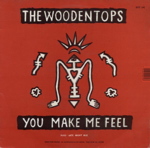 The Woodentops - You Make Me Feel / Stop This Car