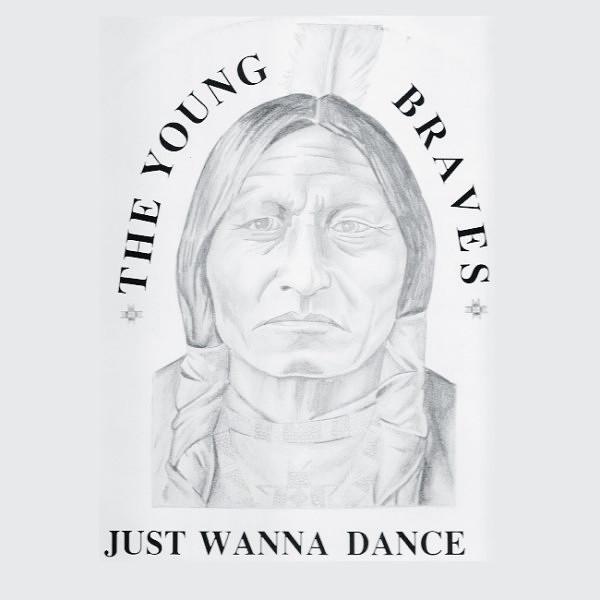 The Young Braves - Just Wanna Dance