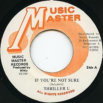 Thriller U - If You're Not Sure